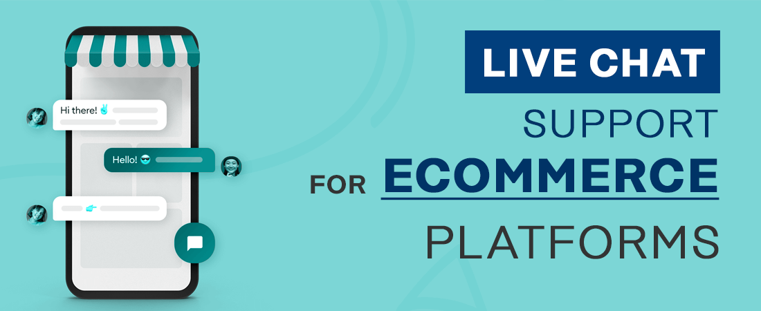 Live Chat Support for E-commerce Platforms
