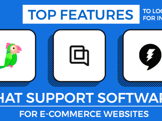 Top Features to Look for in a Chat Support Software for E-commerce