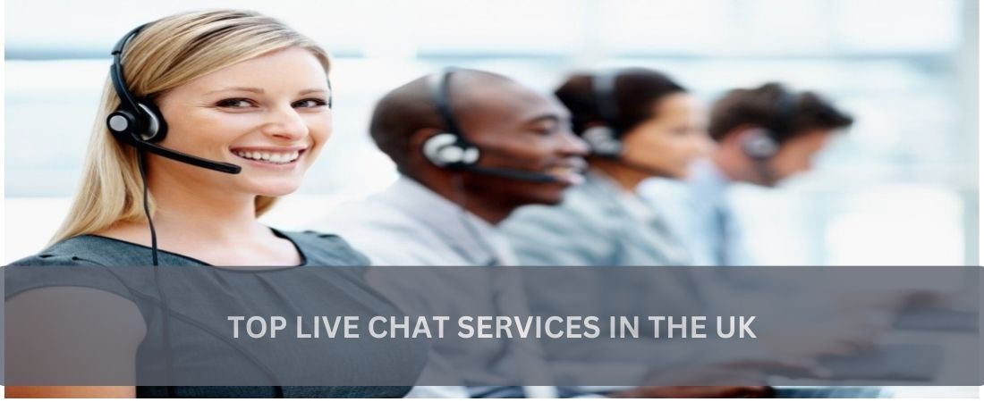 Top Live Chat Services in the UK